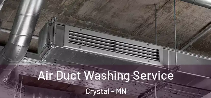  Air Duct Washing Service Crystal - MN