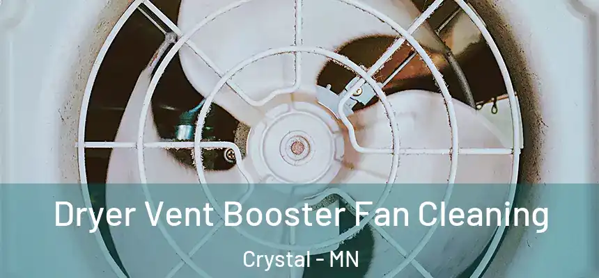  Dryer Vent Booster Fan Cleaning Crystal - MN
