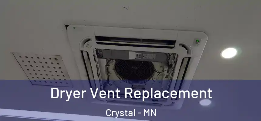  Dryer Vent Replacement Crystal - MN