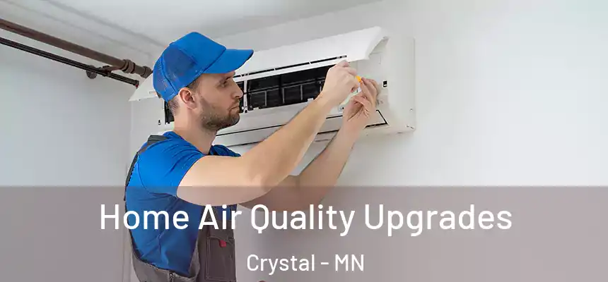  Home Air Quality Upgrades Crystal - MN