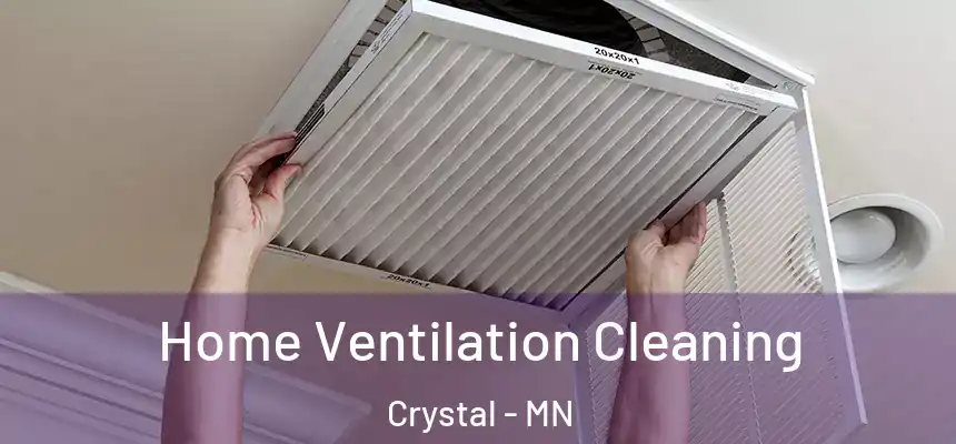  Home Ventilation Cleaning Crystal - MN