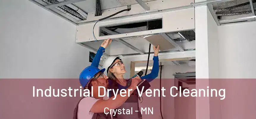 Industrial Dryer Vent Cleaning Crystal - MN