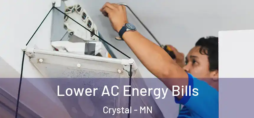  Lower AC Energy Bills Crystal - MN