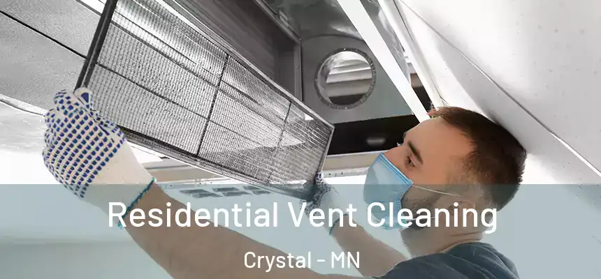  Residential Vent Cleaning Crystal - MN