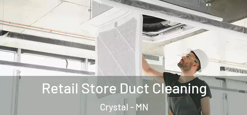  Retail Store Duct Cleaning Crystal - MN