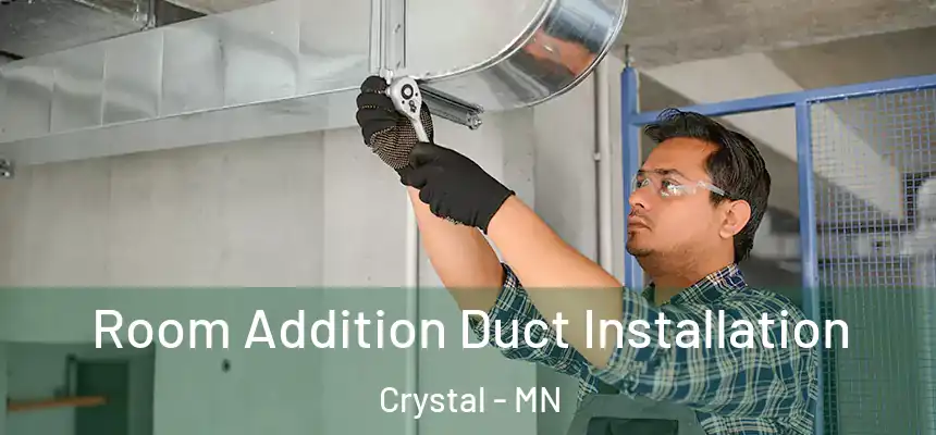 Room Addition Duct Installation Crystal - MN