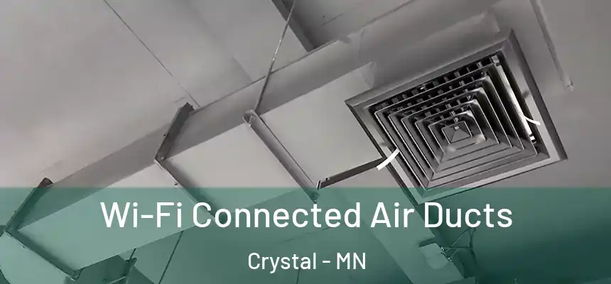  Wi-Fi Connected Air Ducts Crystal - MN